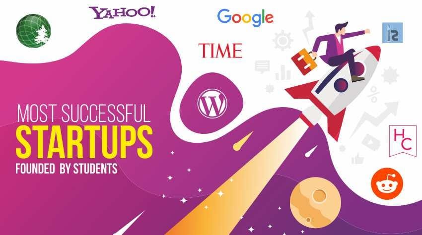 Most Successful Startups Founded by Students