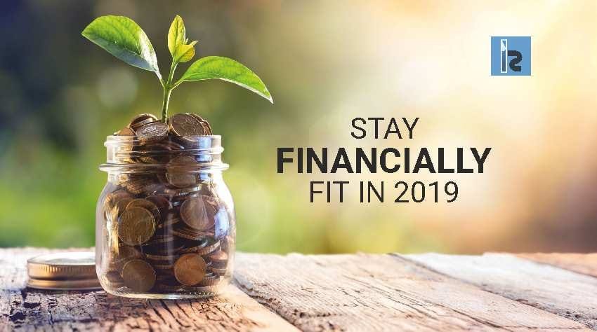 Stay Financially Fit In 2019 | Insights Success